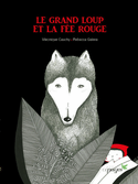 Grand loup et la fée rouge (Le)